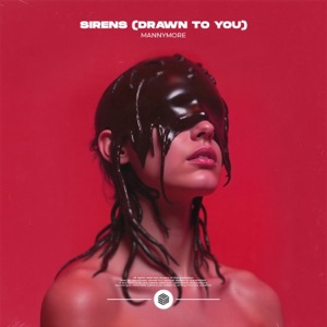 Sirens (Drawn to You)