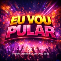 Eu Vou Pular - Single - MC Digu & GABI MORENA