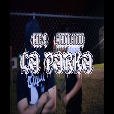 LA PARK444 (feat. XIAOMANDO) - Single