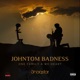 Johntom Badness Single
