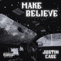 Make Believe - Single - Justin Case