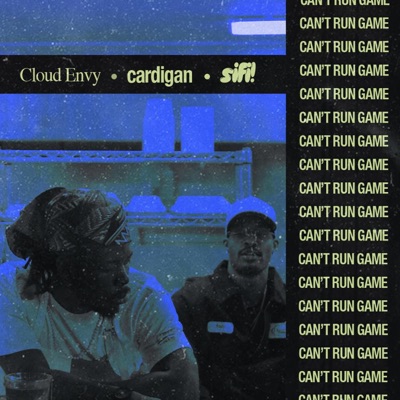 Can't Run Game (feat. Cloud Envy & cardigan) - Single