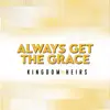 Always Get The Grace