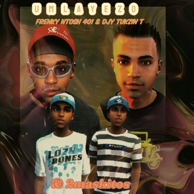 Umlayezo (feat. Frenky Ntosh 401 & 2MASKITOS) - Single