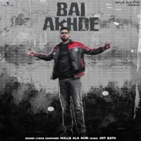 Bai Akhde - Single - Malle Ala Guri