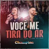 Você Me Tira do Ar — Champion