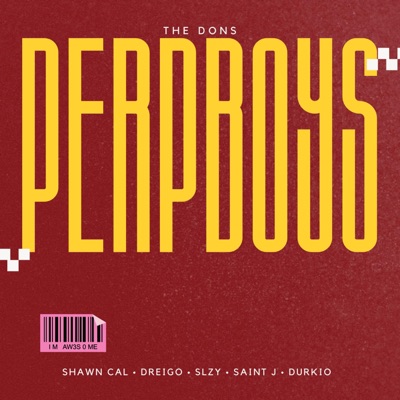 PerpBoys (perpboys) (feat. Shawn Cal, Dreigo, Slzy, Durkio & Saint J) - Single