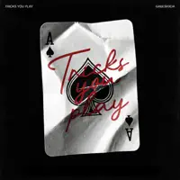 Tricks You Play — GABESRXDA
