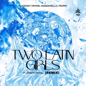 Two Latin Girls (feat. Joseph Royal) [Remix]
