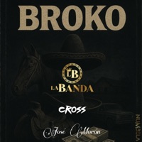 Broko (feat. Dj Cross & José morón) - Single - La Banda