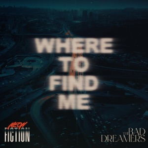 Where to find me (feat. The Bad Dreamers) - Single