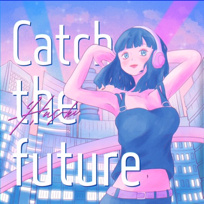Catch the Future - Single