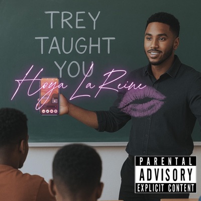 trey taught you. - Single