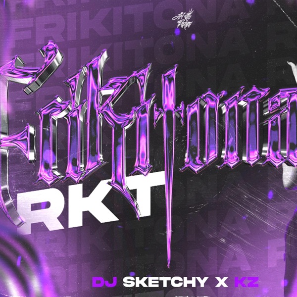 FRIKITONA RKT (feat. KZ RMX)