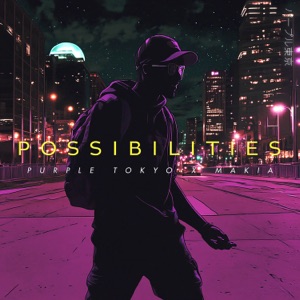 Possibilities (feat. Makia)