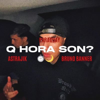 Q HORA SON? (feat. bruno banner) - Single