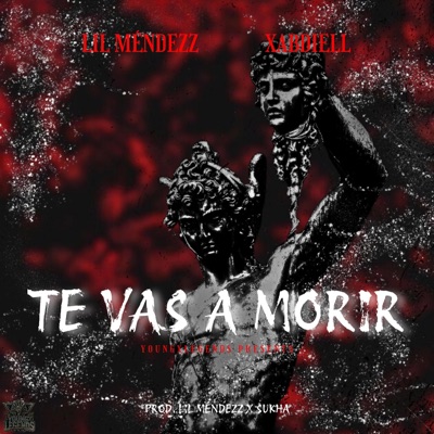 Te Vas a Morir (feat. Xabdiell) - Single