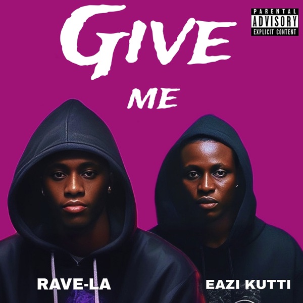 Give me x Eazi Kutti