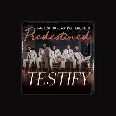 Listen to Pastor Skylar Patterson & Predestined, watch music videos, read bio, see tour dates & more!