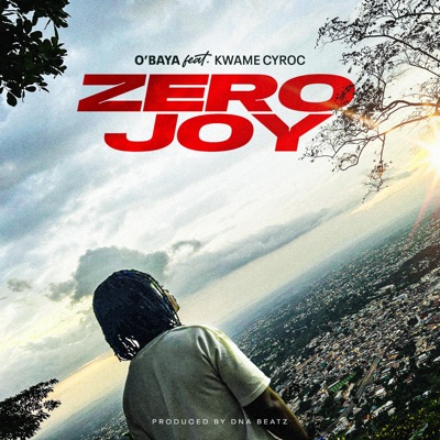 Zero Joy (feat. Kwame Cyroc) - Single