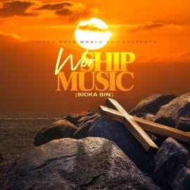 Worship Music Sicka Sin