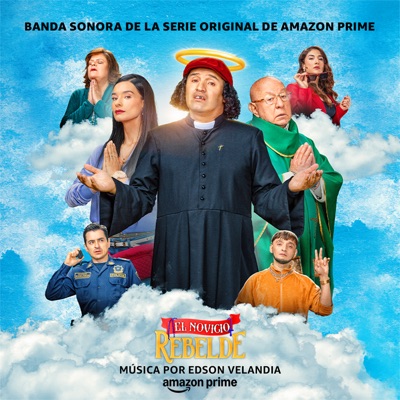 El Novicio Rebelde (Banda Sonora de la Serie Original de Amazon Prime)