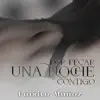 Por pecar una noche contigo ***
