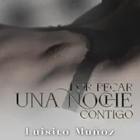 Por Pecar Una Noche Contigo — Luisito Muñoz