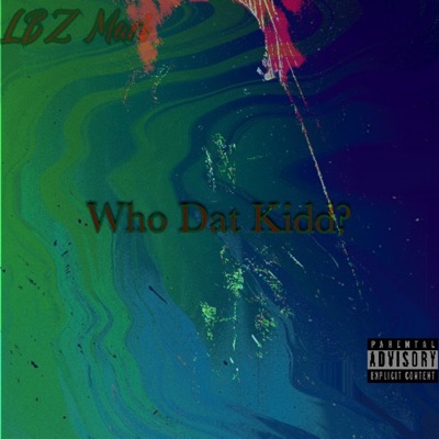 Who Dat Kidd? - Single