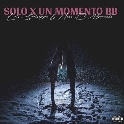 SOLO X UN MOMENTO BB (feat. Ness El Momento) - EP