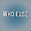 Who Else