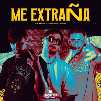 Me Extraña (feat. TRATTO DE LA CALLE) - Single