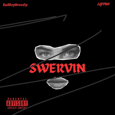 Swervin' (feat. J@YNO) - Single