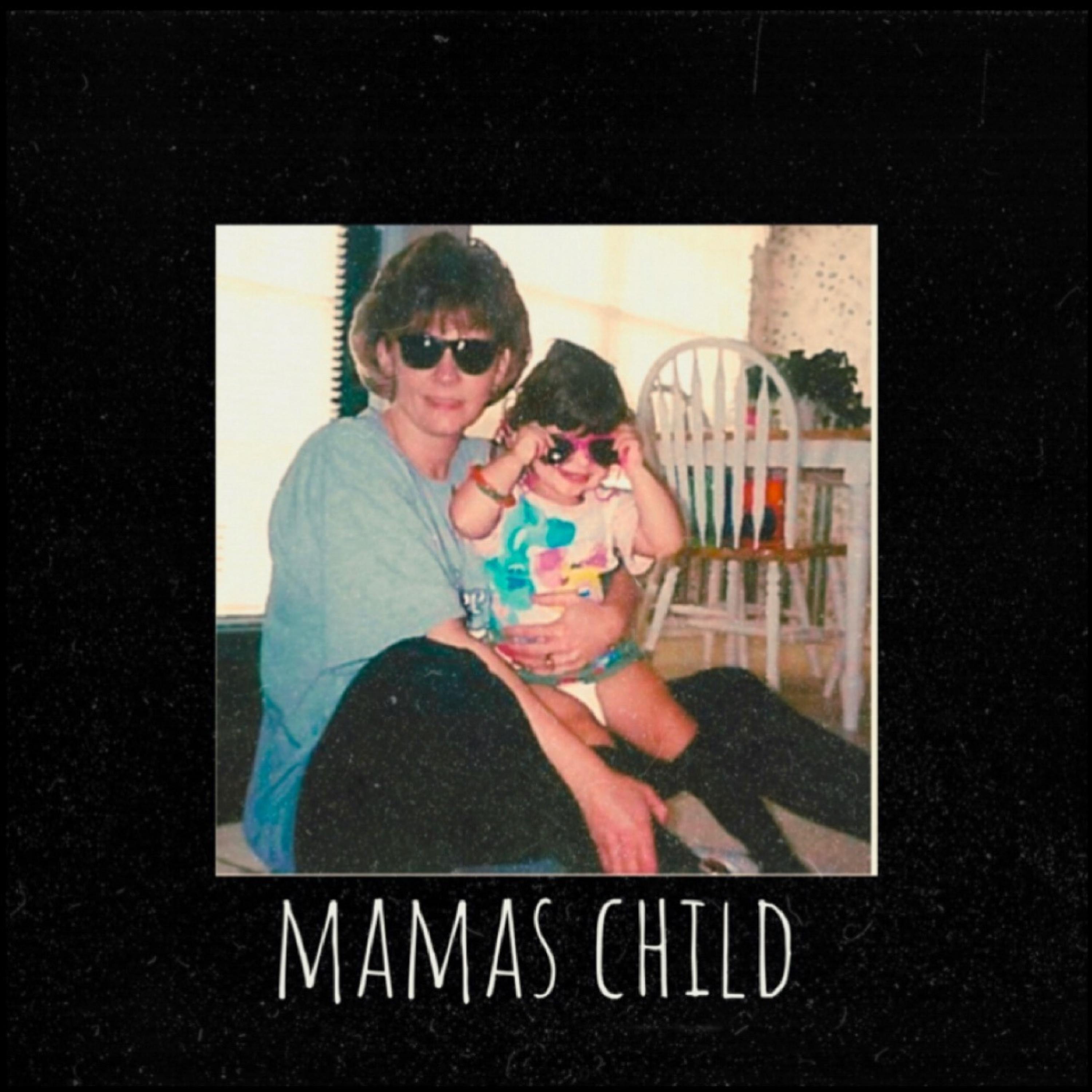 Mamas Child - Single