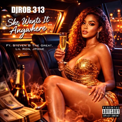 She Wants It Anywhere (feat. Steven B The Great, Ill Ron & JP ONE) [Remastered] - Single