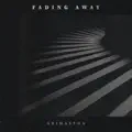 Fading Away