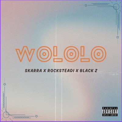 Wololo (feat. Rocksteadi & Black z) - Single