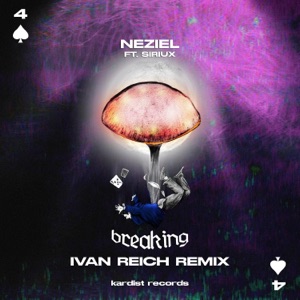 Breaking - Iván Reich Remix (feat. Siriux)