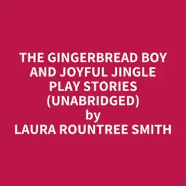 The Gingerbread Boy and Joyful Jingle Play Stories (Unabridged)