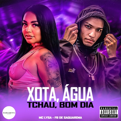 Xota, Água, Tchau, Bom Dia - Single