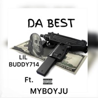 DA BEST (feat. MYBOYJU) - Single - Lil Buddy714