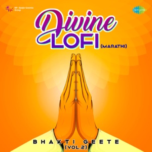 Divine Lofi - Bhakti Geete, Vol. 2 - EP