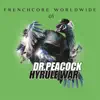 Hyrule War & Dr. Peacock - Kick Back