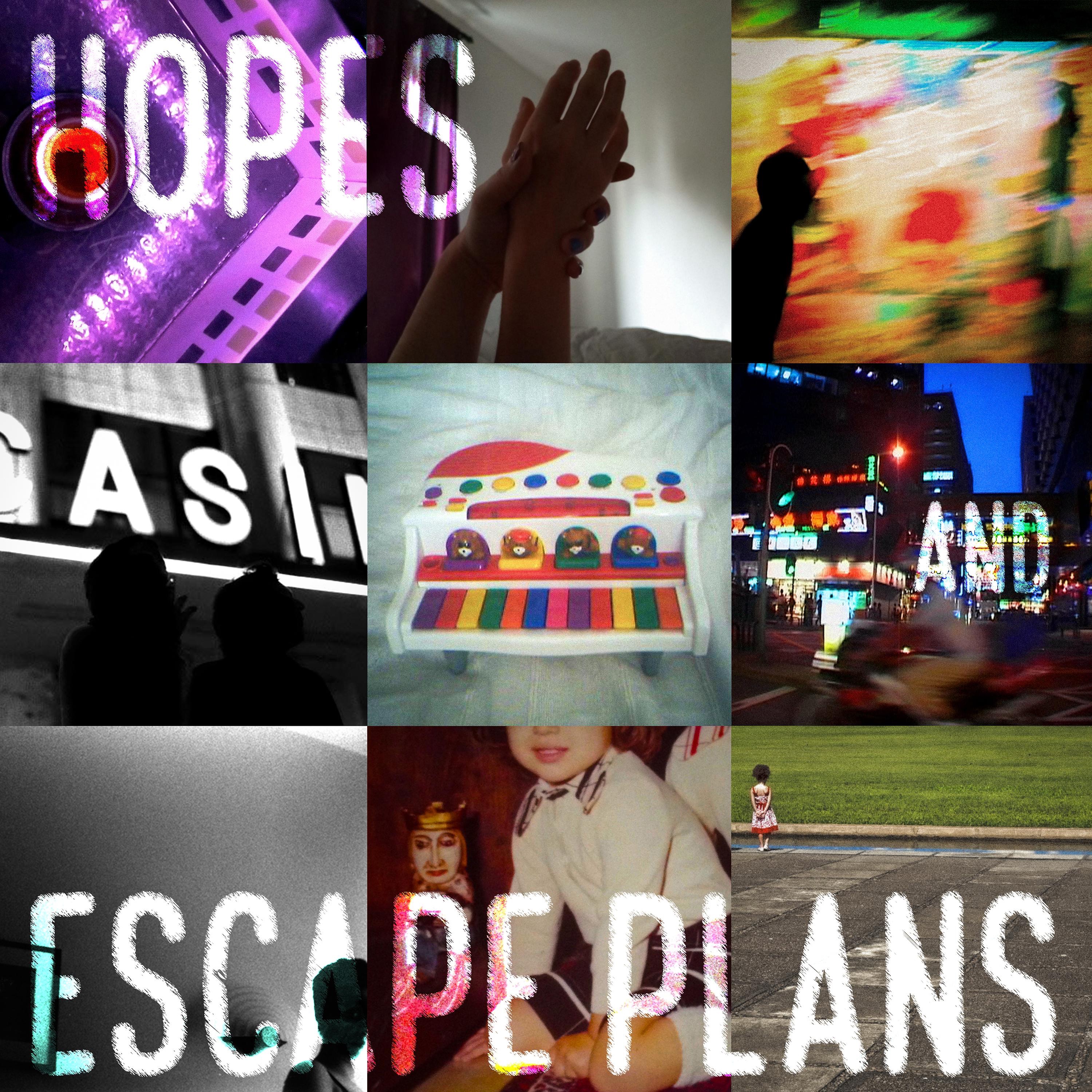 Hopes and Escape Plans