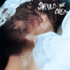 should we die - EP - Estelle Mortelle