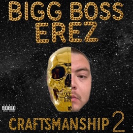 Sent a Shot (feat. YB Ea$e) Bigg Boss Erez