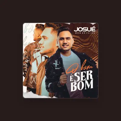Listen to Josué Bom de Faixa, watch music videos, read bio, see tour dates & more!
