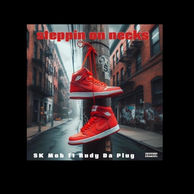 Steppin On Necks (feat. Rudy Da Plug) - Single