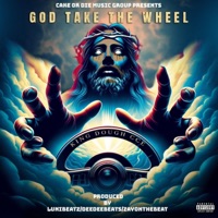 God Take The Wheel - King Dough CCE