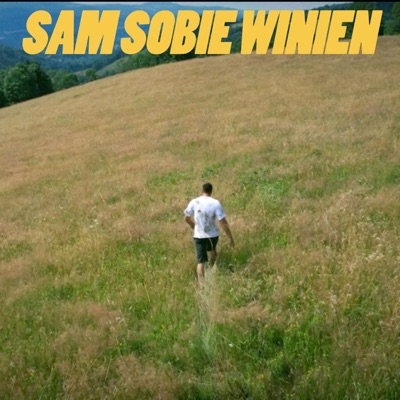 SAM SOBIE WINIEN (feat. Dj Slawo & Czytupalono Beats) - Single